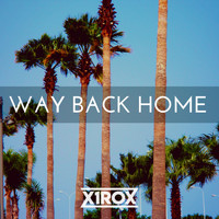 x1rox - Way Back Home (2018 Rework)