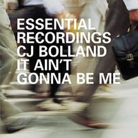 C.J. Bolland - It Ain't Gonna Be Me
