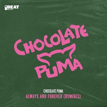 Chocolate Puma - Always And Forever (Remixes)