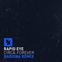 Rapid Eye - Circa-Forever (Radion6 Remix)