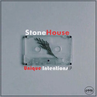 Stonehouse - Unique Intentions Ep