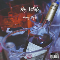 Mr White - Henny Night (Explicit)