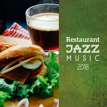 Restaurant Music - Restaurant Jazz Music 2018