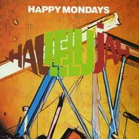 Happy Mondays - Hallelujah (Explicit)