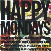 Happy Mondays - Squirrel And G-Man Twenty Four Hour Party People Plastic Face Carnt Smile (White Out) (Explicit)