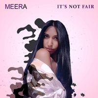 Meera - It's Not Fair - Single