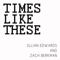 Jillian Edwards - Times Like These