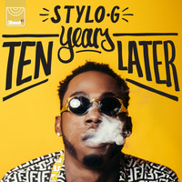 Stylo G - Ten Years Later - EP (Explicit)