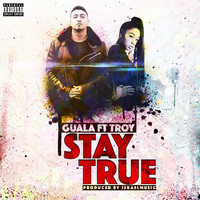 Troy - Stay True (feat. Troy)
