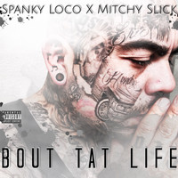Mitchy Slick - Bout Tat Life (feat. Mitchy Slick)
