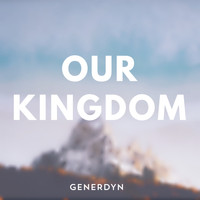 Generdyn - Our Kingdom