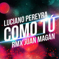 Luciano Pereyra - Como Tú (Remix)