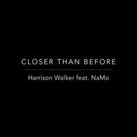 Namo - Closer Than Before (feat. NaMo)