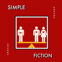 Simple Fiction - Enough