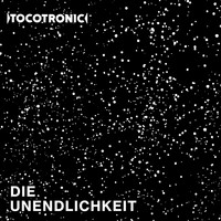 Tocotronic - Die Unendlichkeit (Deluxe Edition)