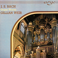Gillian Weir - Bach, J.S.: Organ Works
