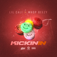 Lil Cali - Kickin' In (Explicit)