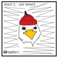 Knut S. - Say What?