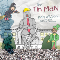 Bob Wilson - The Tin Man
