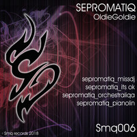 Sepromatiq - OldieGoldie