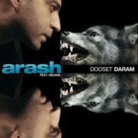 Arash - Dooset Daram (feat. Helena)