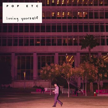 POP ETC - Losing Yourself