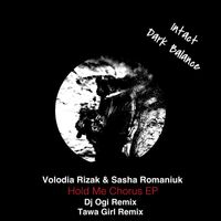 Volodia Rizak,Sasha Romaniuk - Hold Me Chorus EP