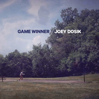 Joey Dosik - Game Winner - EP (Deluxe Edition)