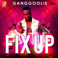 Ganggoolie - Fix Up (Explicit)