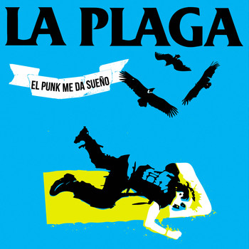 La Plaga - EL Punk Me da Sueño