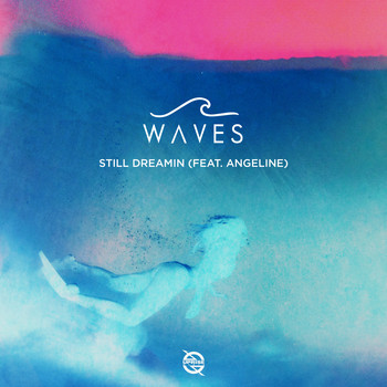 Waves - Still Dreamin
