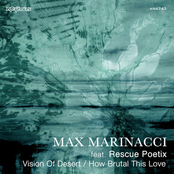 Max Marinacci - Vision of Desert / How Brutal This Love