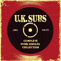 UK Subs - Complete Punk Singles Collection