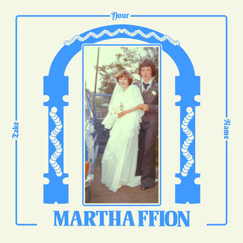 Martha Ffion - Take Your Name