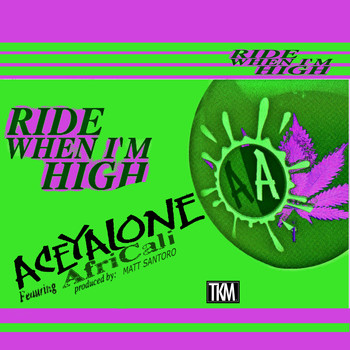Aceyalone - Ride When I'm High