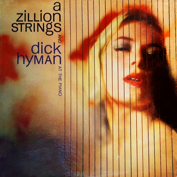 Dick Hyman - A Zillion Strings and Dick Hyman at the Piano