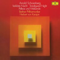 Berliner Philharmoniker, Herbert von Karajan - Schoenberg: Verklärte Nacht, Op.4; Pelléas und Mélisande, Op.5
