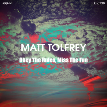Matt Tolfrey - Obey the Rules, Miss the Fun