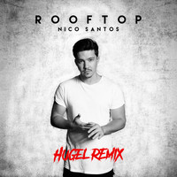 Nico Santos - Rooftop (HUGEL Remix)