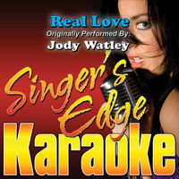 Singer's Edge Karaoke - Real Love (Originally Performed by Jody Watley) [Karaoke Version]