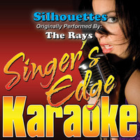 Singer's Edge Karaoke - Silhouettes (Originally Performed by the Rays) [Karaoke Version]