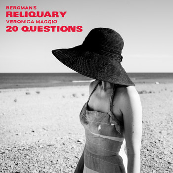 Veronica Maggio - 20 Questions (From "Bergman’s Reliquary")