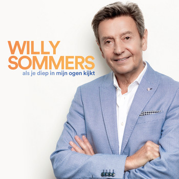 Willy Sommers - Als Je Diep In Mijn Ogen Kijkt