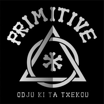 Primitive - Odju Ki Ta Txekou