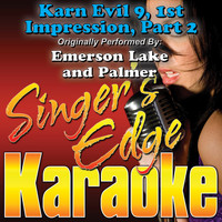 Singer's Edge Karaoke - Karn Evil 9, 1st Impression, Part 2 (Originally Performed by Emerson Lake and Palmer) [Instrumental]