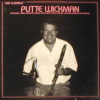 Putte Wickman - Mr. Clarinet