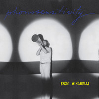 Enzo Minarelli - Phonosensitivity