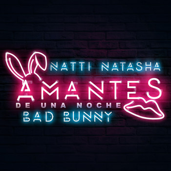 Natti Natasha  &  Bad Bunny - Amantes de una Noche