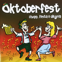Oktoberfest - Oktoberfest 2008 - Chopp, Festa e Alegria (Instrumental)