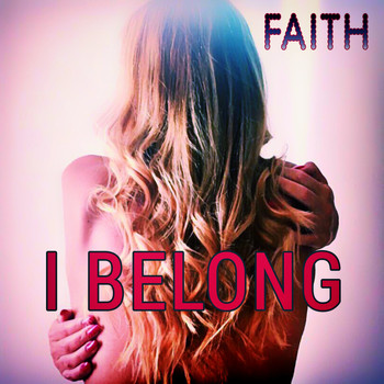 Faith - I Belong